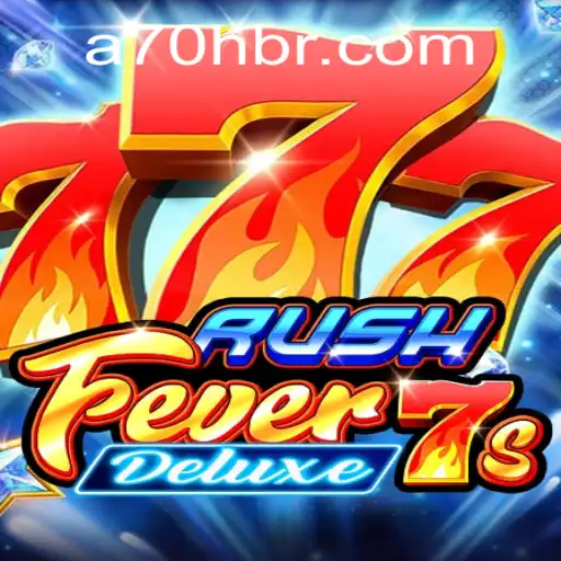 Descubra a Emoção de RushFever7sDeluxe com A70H
